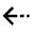 Arrow Dash Left Icon from Outlined Line - Material Pro Set