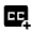 Closed Caption Add Fill Icon from Sharp Fill - Material Symbols Set