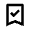 Bookmark Check Icon from Outlined Line - Material Pro Set