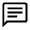 Chat Icon from Outlined Line - Material Symbols Set