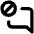 Comment Alt Block Icon from Unicons Line Set
