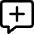 Chat Bubble Square Add Icon from Core Line Set