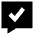 Chat Bubble Square Check Icon from Sharp Solid Set