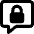 Chat Bubble Square Lock Icon from Core Remix Set