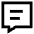 Chat Bubble Text Square Icon from Sharp Line Set