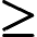 More Than Equal Symbol Icon from Core Remix Set