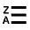 Ascending Alphabetical List Fill Icon from Sharp Fill - Material Pro Set